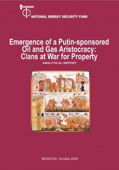 Emergence of a Putin-sponsored Oil and Gas Aristocracy: Clans at War for Property